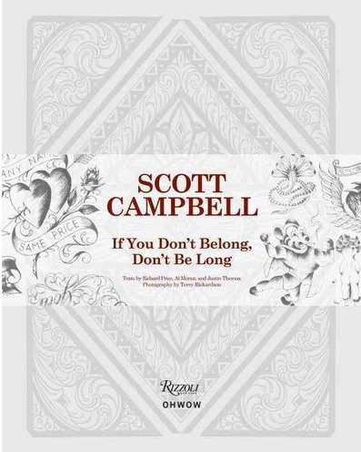 книга Scott Campbell: If You Don't Belong, Don't Be Long, автор: Al Moran, Justin Theroux, Richard Pric